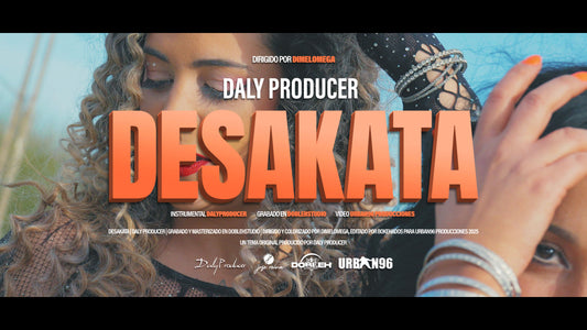 DESAKATA | DALY PRODUCER | ESTRENO